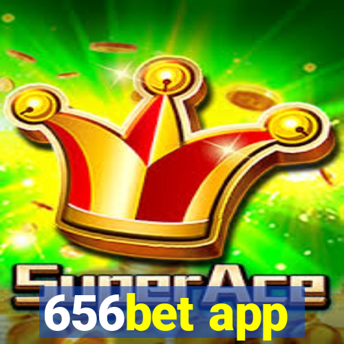 656bet app