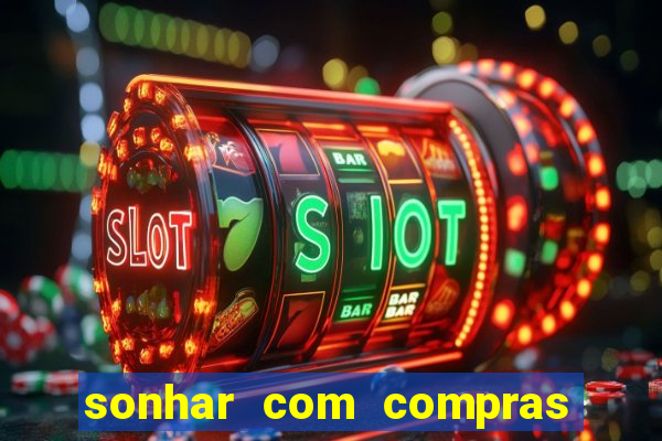 sonhar com compras no mercado