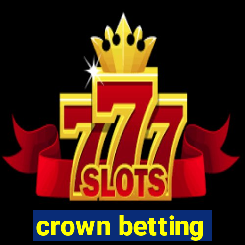 crown betting