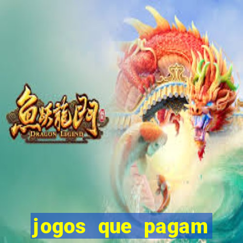 jogos que pagam muito bem