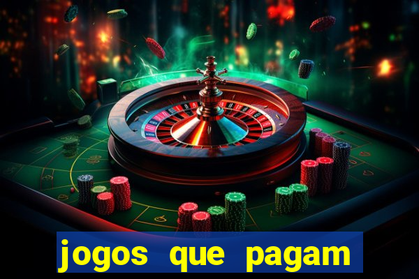 jogos que pagam muito bem