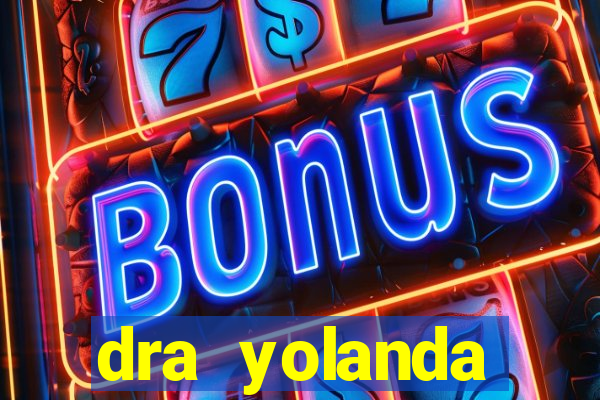 dra yolanda fernandes malta bettin