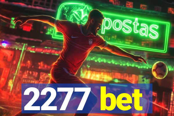 2277 bet