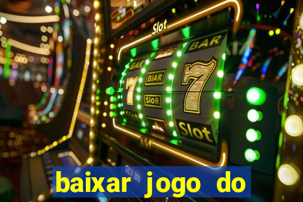 baixar jogo do tigrinho demo