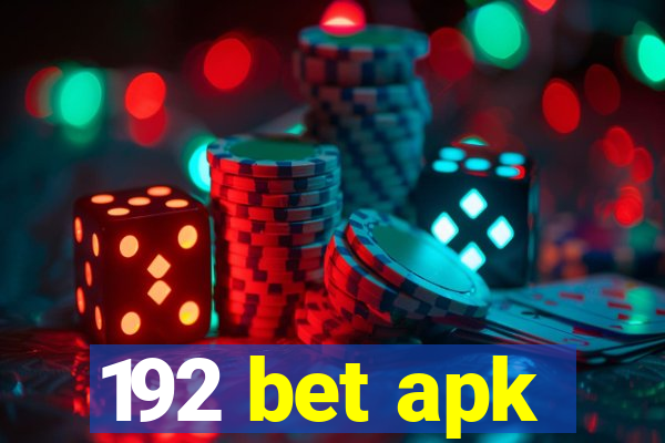 192 bet apk