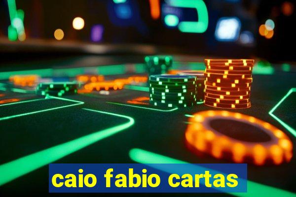 caio fabio cartas