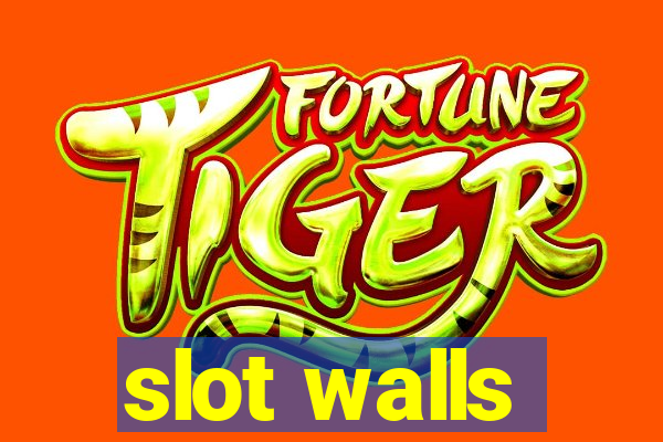 slot walls