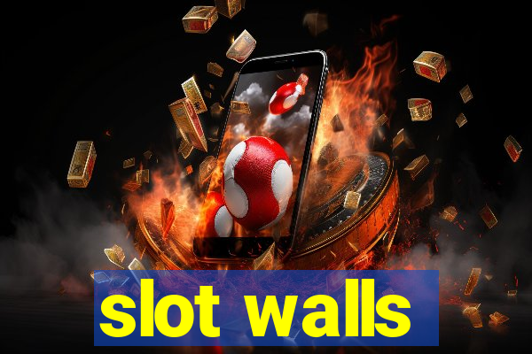 slot walls