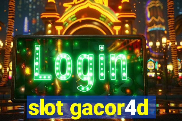 slot gacor4d