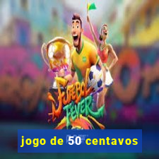 jogo de 50 centavos