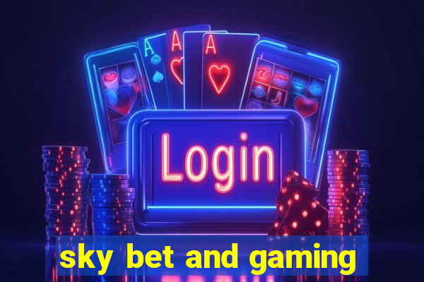 sky bet and gaming