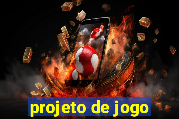 projeto de jogo