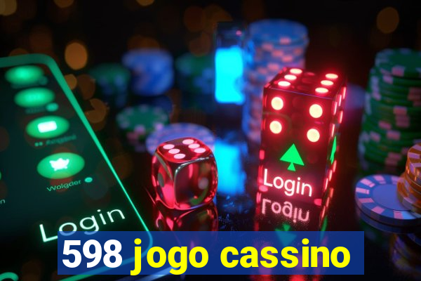 598 jogo cassino