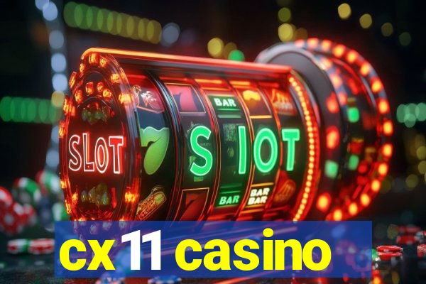 cx11 casino