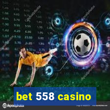 bet 558 casino