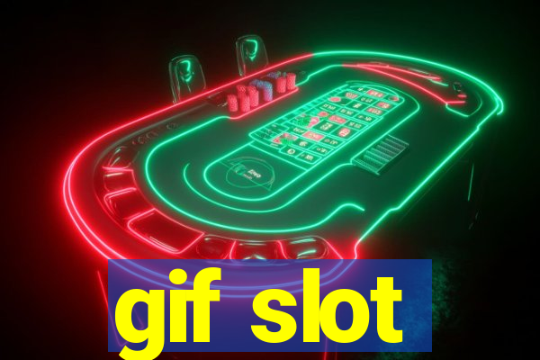 gif slot