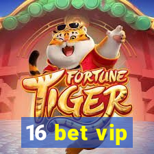 16 bet vip