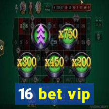 16 bet vip