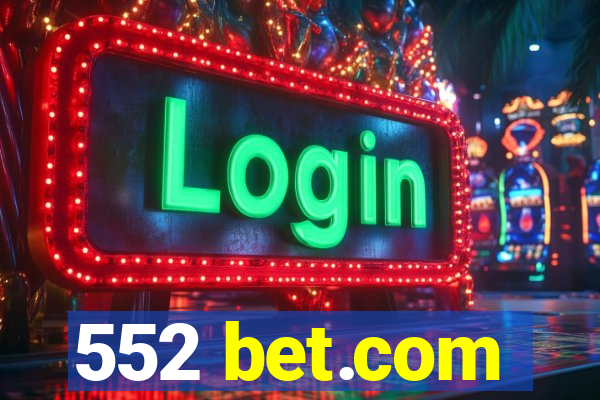 552 bet.com