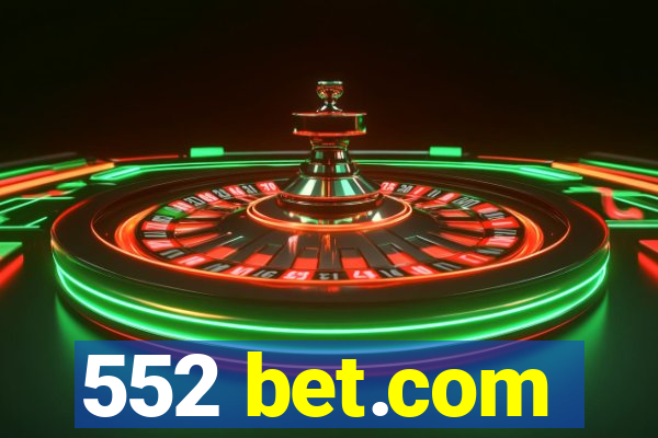 552 bet.com