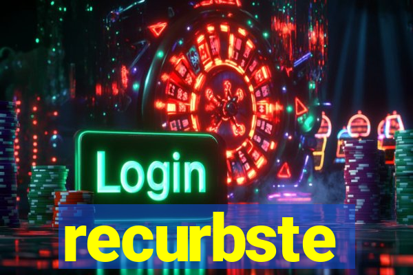 recurbste