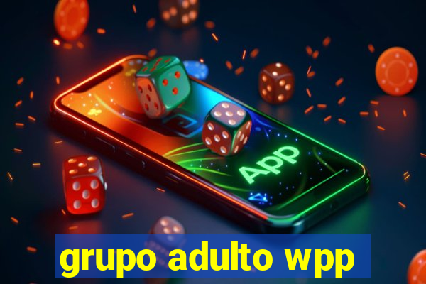 grupo adulto wpp