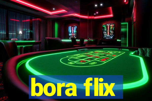 bora flix