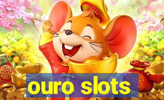 ouro slots