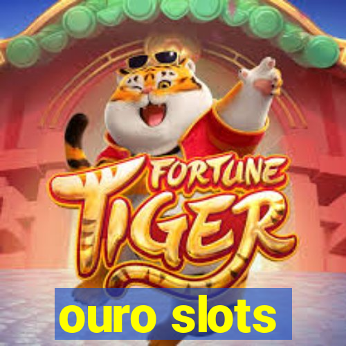 ouro slots