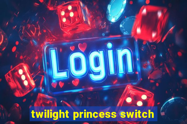 twilight princess switch