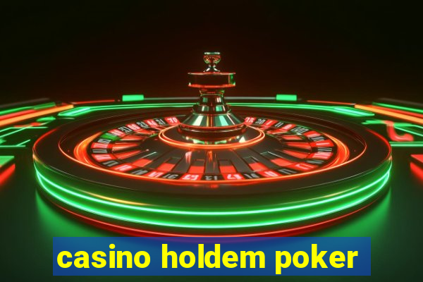 casino holdem poker