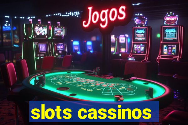 slots cassinos