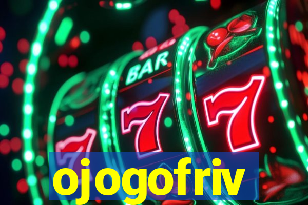 ojogofriv