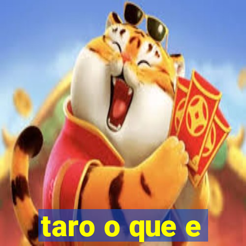 taro o que e