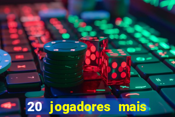 20 jogadores mais ricos do mundo