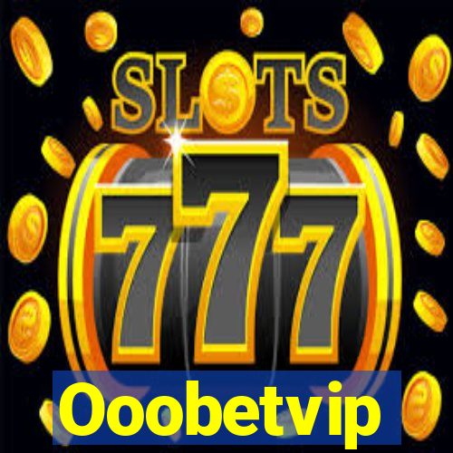 Ooobetvip