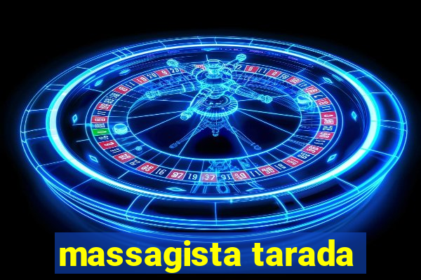 massagista tarada