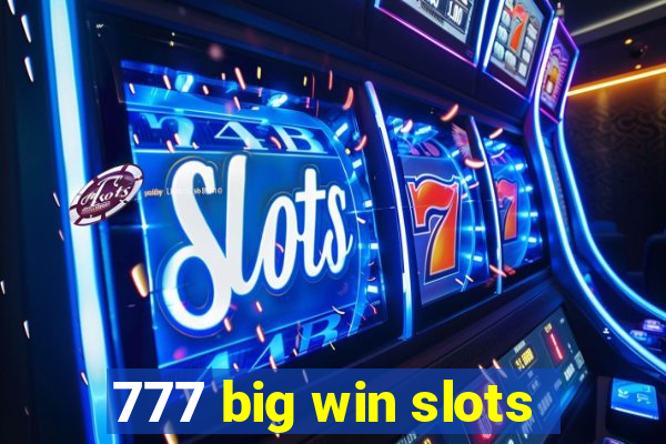 777 big win slots