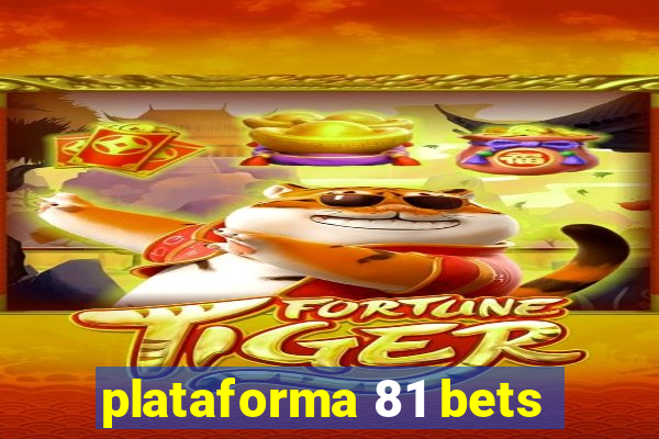 plataforma 81 bets