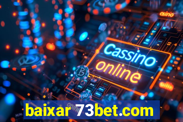 baixar 73bet.com