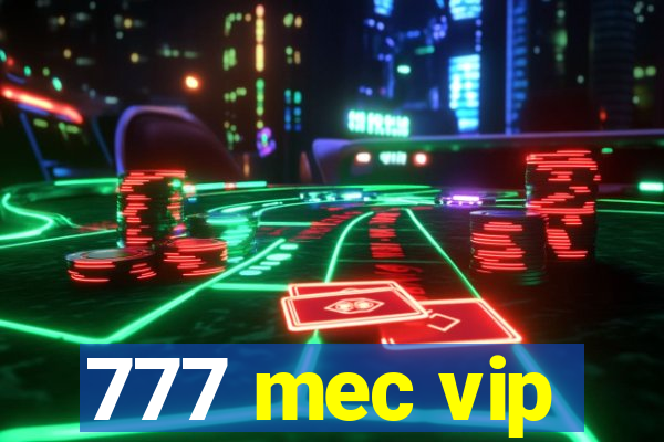 777 mec vip