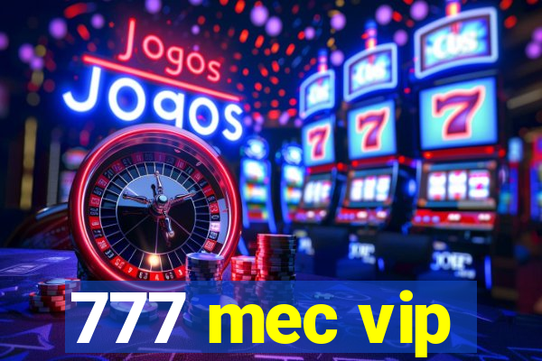 777 mec vip