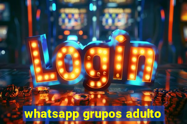 whatsapp grupos adulto