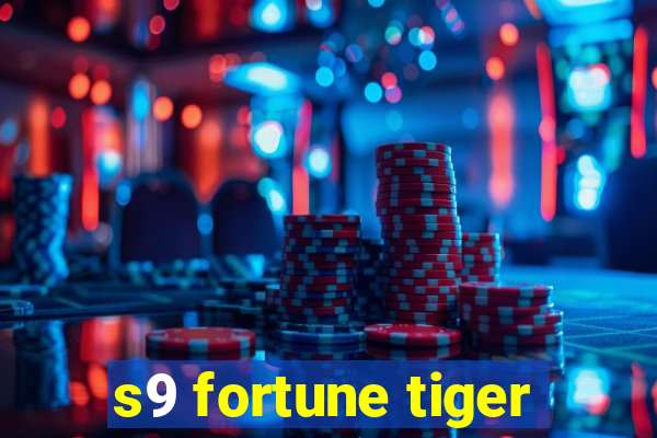 s9 fortune tiger