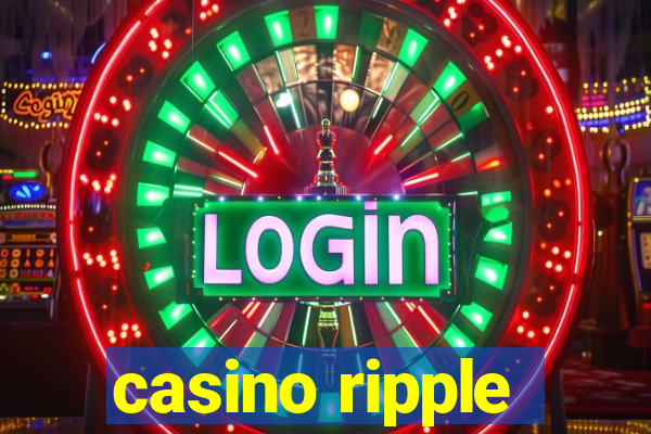 casino ripple