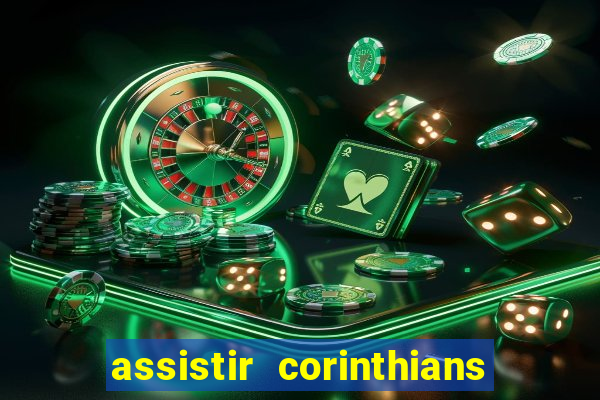 assistir corinthians x botafogo futemax tv