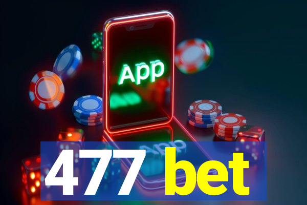 477 bet