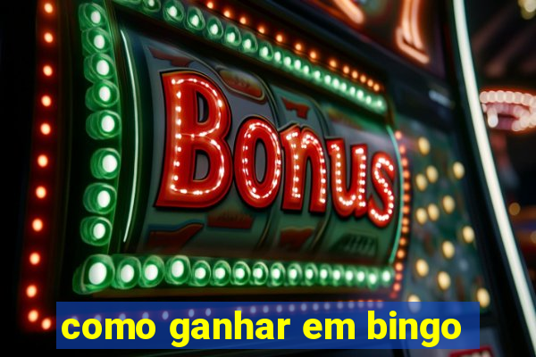 como ganhar em bingo