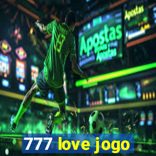 777 love jogo