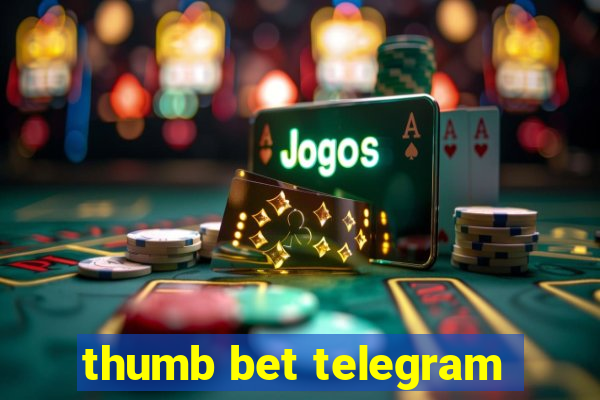 thumb bet telegram